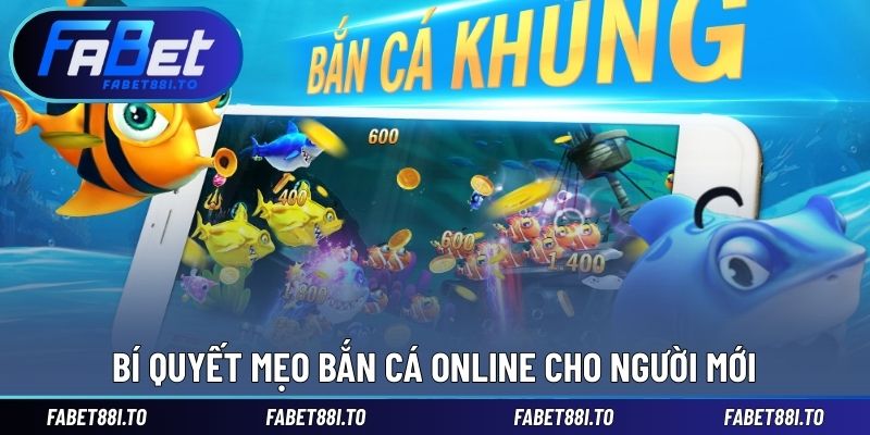 Bí quyết mẹo bắn cá online cho người mới
